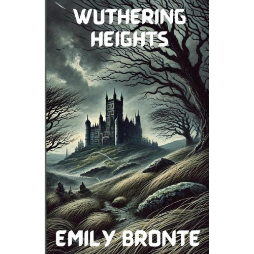 Emily Bronte - Wuthering Heights(Illustrated)