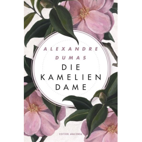 Alexandre Dumas - Die Kameliendame