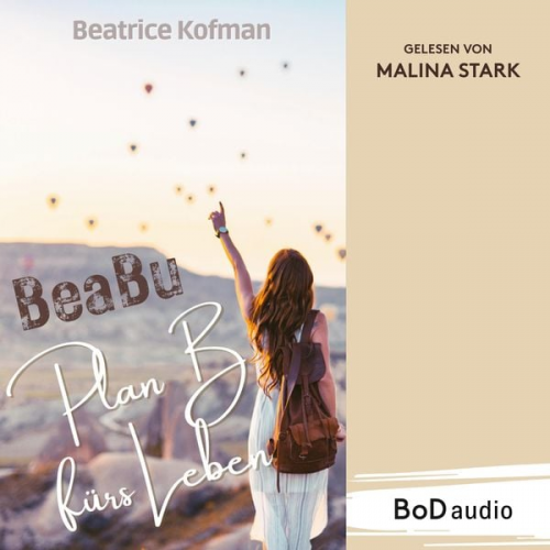 Beatrice Kofman - BeaBu - Plan B fürs Leben