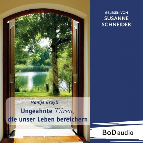 Manije Grayli - Ungeahnte Türen, die unser Leben bereichern