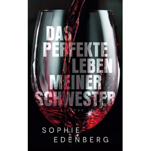 Sophie Edenberg - Das perfekte Leben meiner Schwester