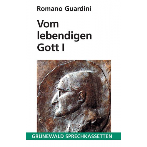 Romano Guardini - Vom lebendigen Gott I