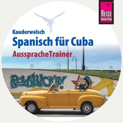 Alfredo Hernández - Reise Know-How AusspracheTrainer Spanisch für Cuba (Kauderwelsch, Audio-CD)