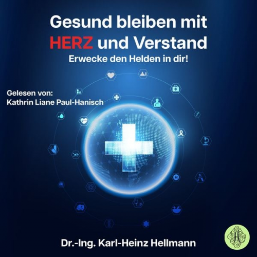 Karl-Heinz Hellmann - Gesund bleiben mit HERZ und Verstand