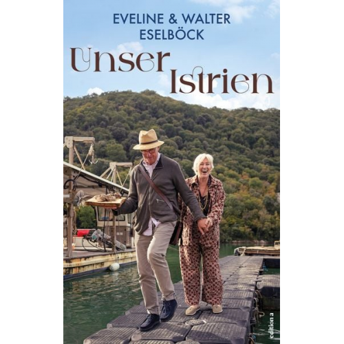 Eveline Eselböck Walter Eselböck - Unser Istrien