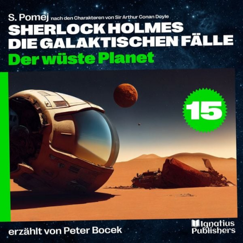 Arthur Conan Doyle S. Pomej - Der wüste Planet (Sherlock Holmes - Die galaktischen Fälle, Folge 15)