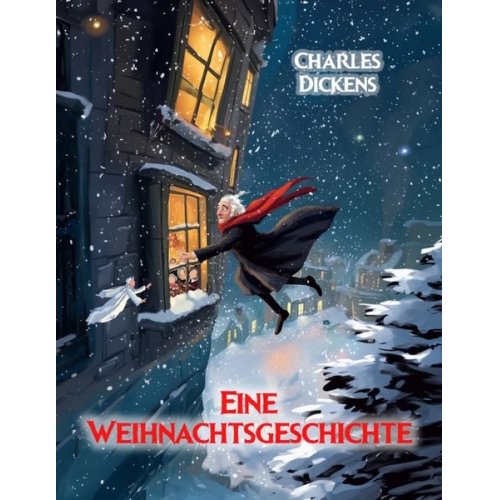 Charles Dickens - Eine Weihnachtsgeschichte