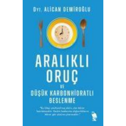 Alican Demiroglu - Aralikli Oruc ve Düsük Karbonhidratli Beslenme