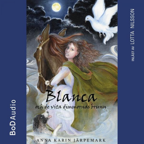 Anna Karin Järpemark - Blanca och de vita dimmornas brunn