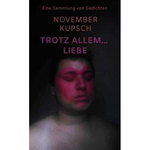 November Kupsch - Trotz allem... Liebe