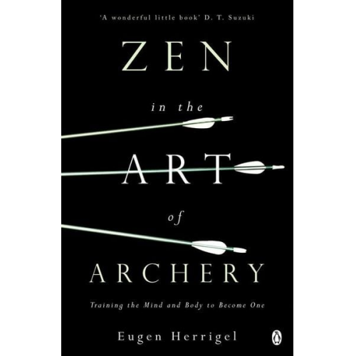 Eugen Herrigel - Zen in the Art of Archery