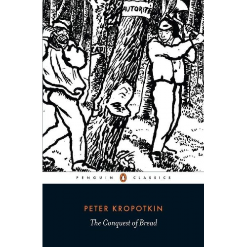 Peter Kropotkin - The Conquest of Bread