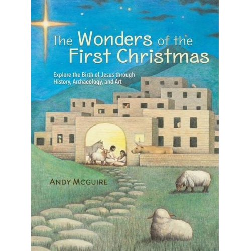 Andy McGuire - The Wonders of the First Christmas