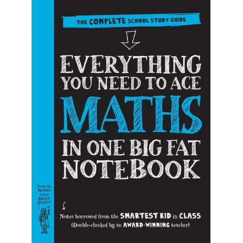 Workman Publishing - Everything You Need to Ace Maths in One Big Fat Notebook (UK Edition)