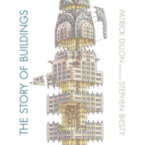 Patrick Dillon - The Story of Buildings