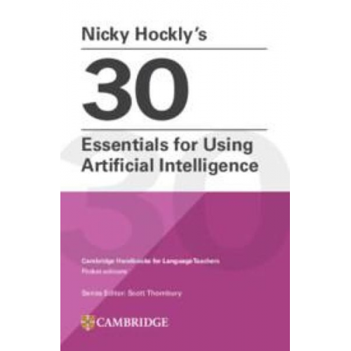 Nicky Hockly - Nicky Hockly's 30 Essentials for Using Artificial Intelligence Paperback