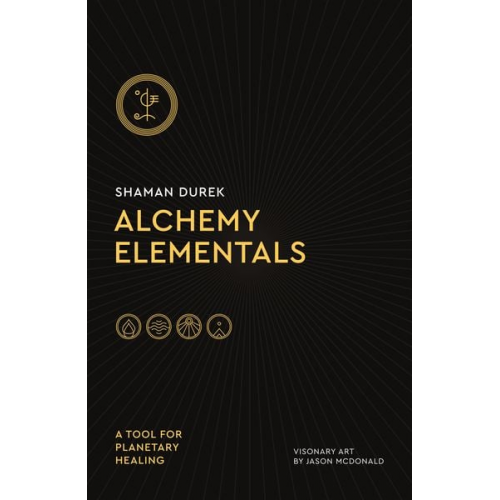 Shaman Durek - Alchemy Elementals: A Tool for Planetary Healing