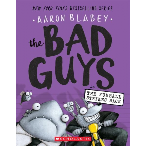 Aaron Blabey - The Bad Guys in the Furball Strikes Back (the Bad Guys #3)