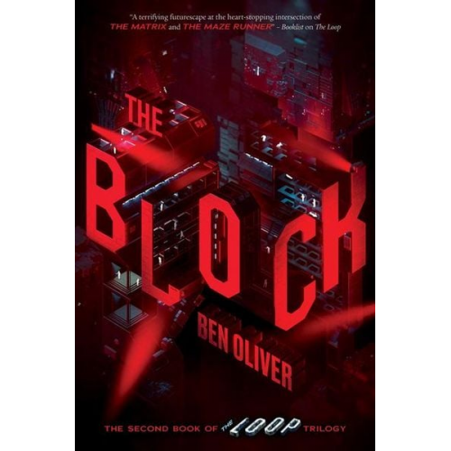 Ben Oliver - The Block (the Second Book of the Loop Trilogy)