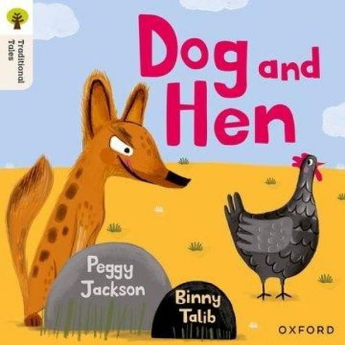 Peggy Jackson - Oxford Reading Tree Traditional Tales: Level 1+: Dog and Hen