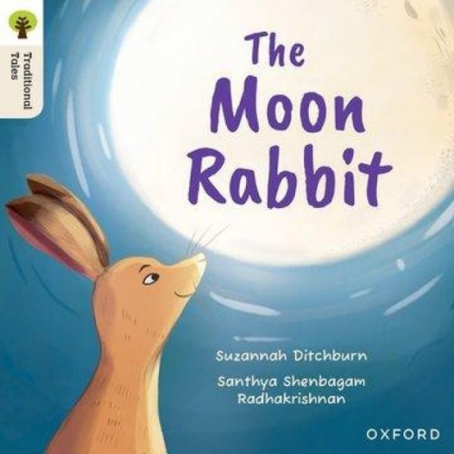 Suzannah Ditchburn - Oxford Reading Tree Traditional Tales: Level 3: The Moon Rabbit