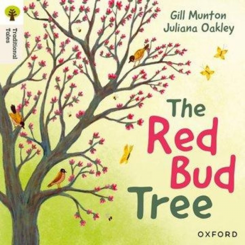 Gill Munton - Oxford Reading Tree Traditional Tales: Level 4: The Red Bud Tree