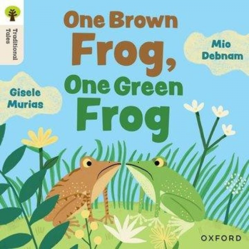 Mio Debnam - Oxford Reading Tree Traditional Tales: Level 4: One Brown Frog, One Green Frog