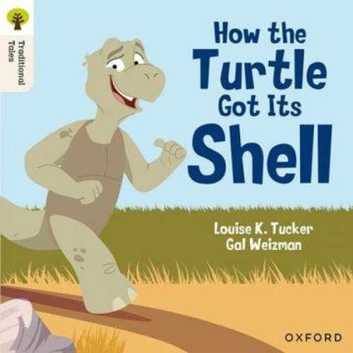 Louise K. Tucker - Oxford Reading Tree Traditional Tales: Level 5: How the Turtle Got Its Shell