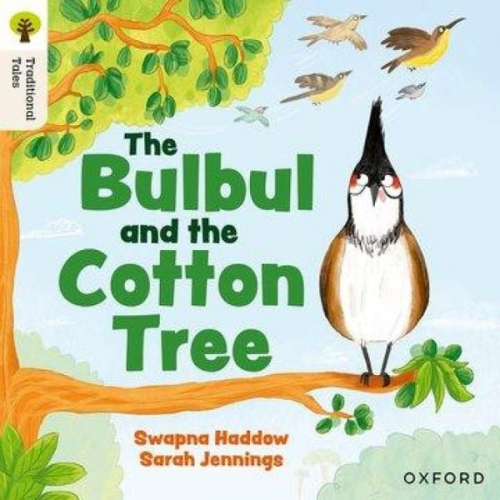 Swapna Haddow - Oxford Reading Tree Traditional Tales: Level 5: The Bulbul and the Cotton Tree