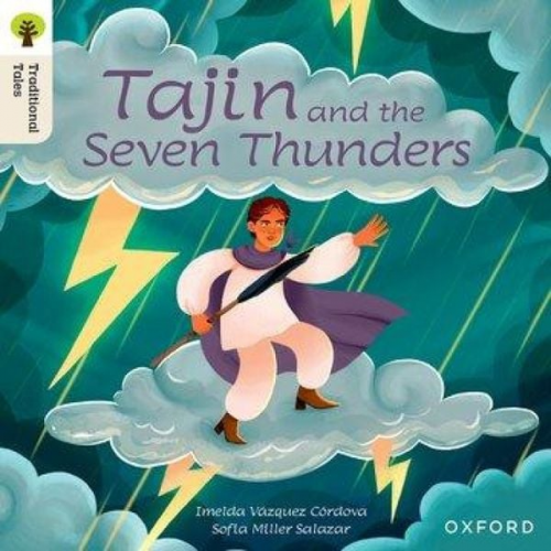 Imelda VA¡zquez CA³rdova - Oxford Reading Tree Traditional Tales: Level 7: Tajin and the Seven Thunders