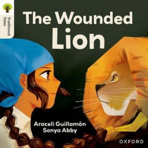 Araceli GuillamA³n - Oxford Reading Tree Traditional Tales: Level 7: The Wounded Lion