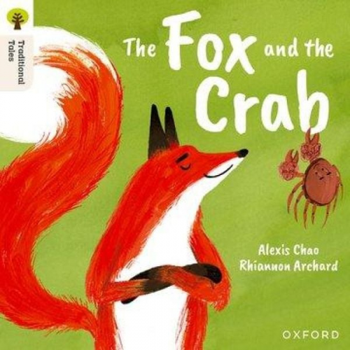 Alexis Chao - Oxford Reading Tree Traditional Tales: Level 9: The Fox and the Crab