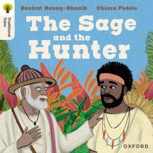 Basirat Razaq Shuaib - Oxford Reading Tree Traditional Tales: Level 9: The Sage and the Hunter