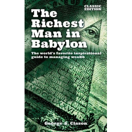 George Samuel Clason - The Richest Man in Babylon