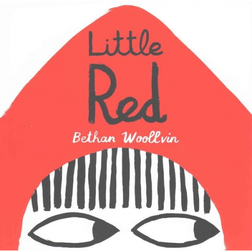 Bethan Woollvin - Little Red