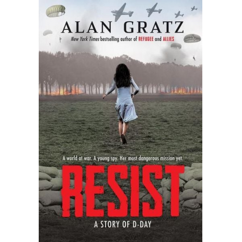 Alan Gratz - Resist: A Story of D-Day