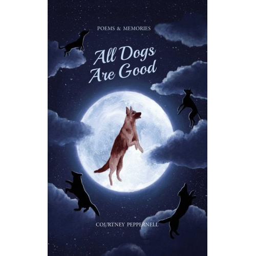 Courtney Peppernell - All Dogs Are Good