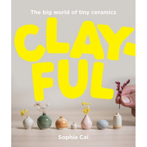 Sophia Cai - Clayful