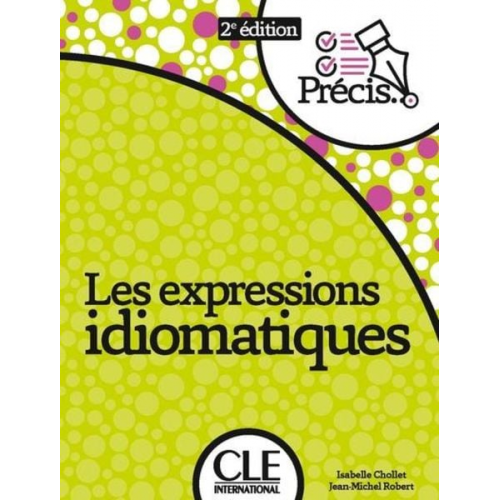 Isabelle Chollet Jean-Michel Robert - Les expressions idiomatiques - 2eme edition