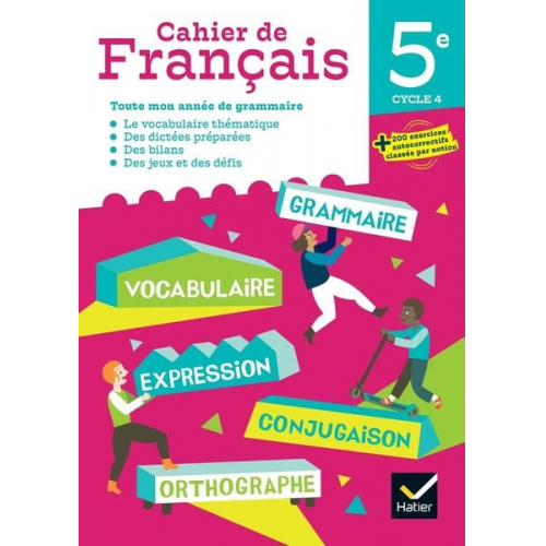 Laetitia Marcellesi Fabienne Haudiquet - Cahier de Francais 5e Ed 2023 - Cahier de l'eleve