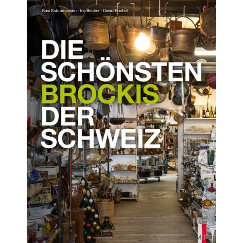 Iris Becher David Knobel - Die schönsten Brockis der Schweiz