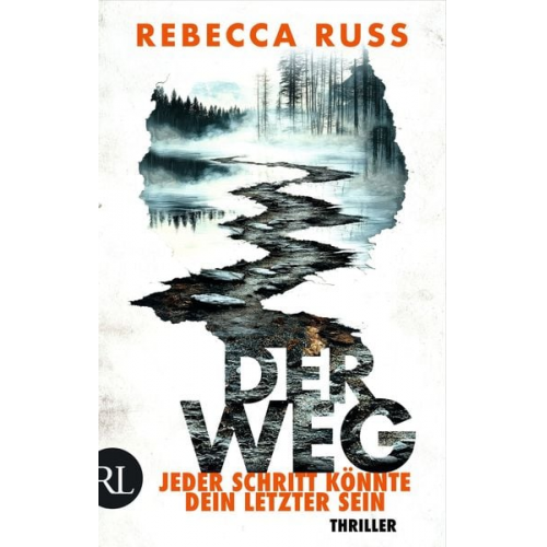 Rebecca Russ - Der Weg – Jeder Schritt könnte dein letzter sein