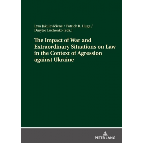 The Impact of War and Extraordinary Situations on Law in the Context of Agression against Ukraine