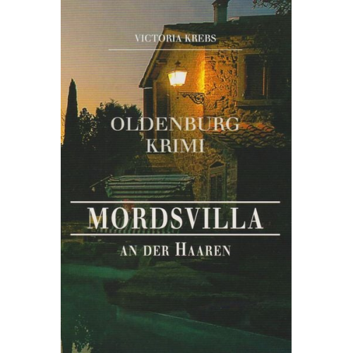 Victoria Krebs - Mordsvilla an der Haaren