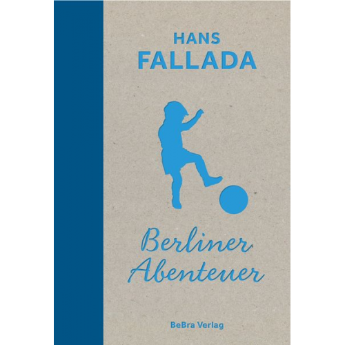 Hans Fallada - Berliner Abenteuer