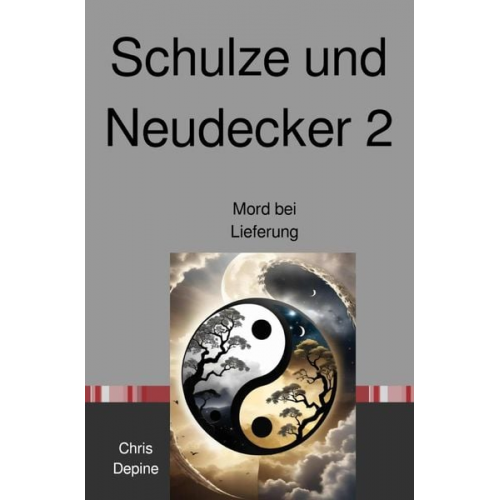 Chris Depine - Krimi / Schulze und Neudecker 2