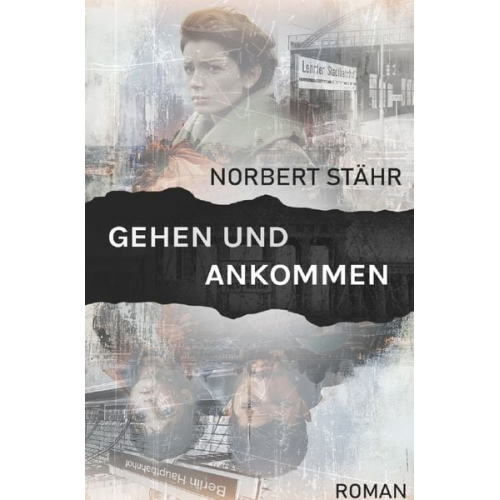 Norbert Stähr - Gehen und Ankommen