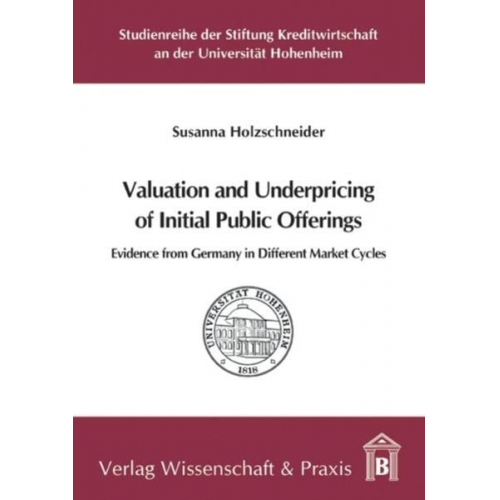 Susanna Holzschneider - Valuation and Underpricing of Initial Public Offerings.