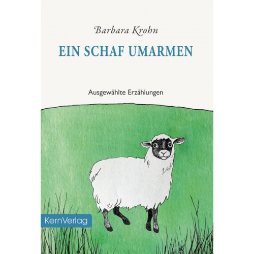 Barbara Krohn - Ein Schaf umarmen