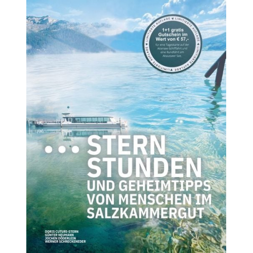 Doris Cuturi-Stern Jochen Döderlein Günter Neumann Werner Schreckeneder - Sternstunden und Geheimtipps von Menschen im Salzkammergut